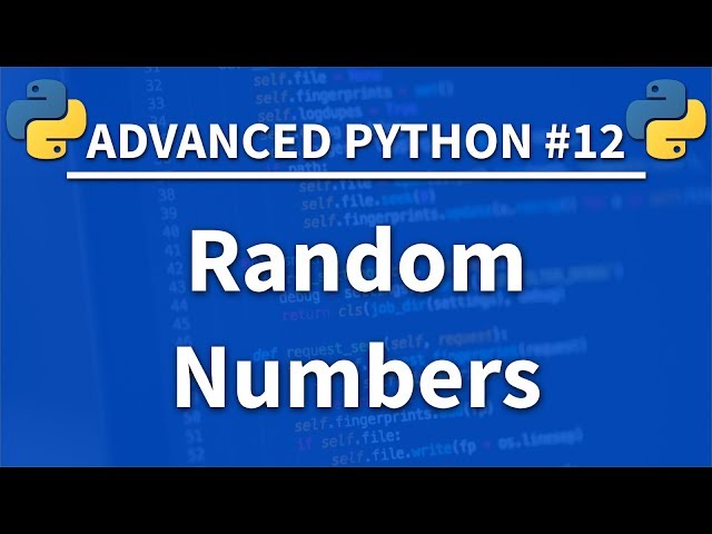 Random Numbers in Python - Advanced Python 12 - Programming Tutorial