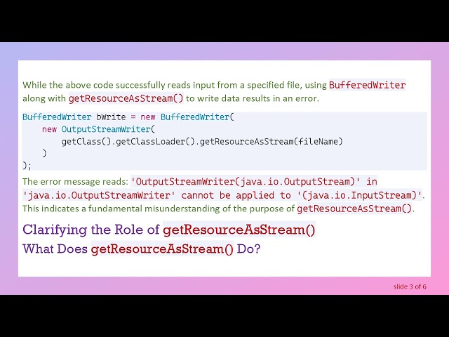 Understanding getResourceAsStream(): Why it’s for Reading Inputs, and How to Write Outputs in Java