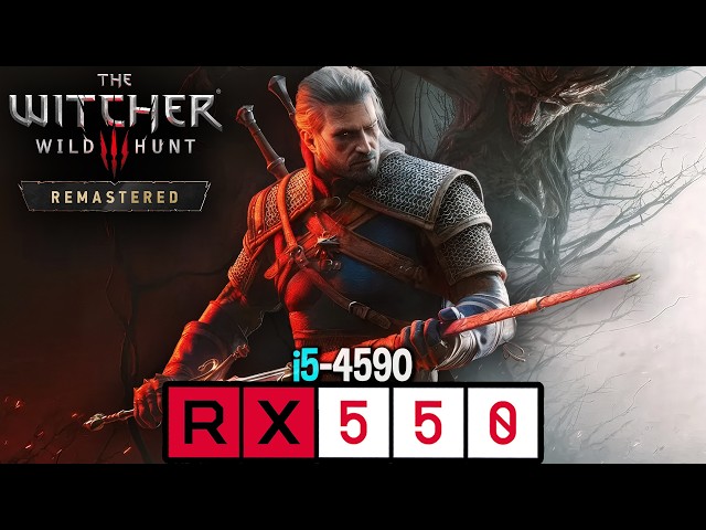 Is The Witcher 3 Remastered Playable on an RX 550 4GB | i5-4590 | 16GB RAM | 1080p | FSR | 2026
