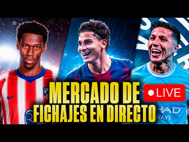 EL CIERRE DEL MERCADO de FICHAJES EN DIRECTO | ÚLTIMA HORA