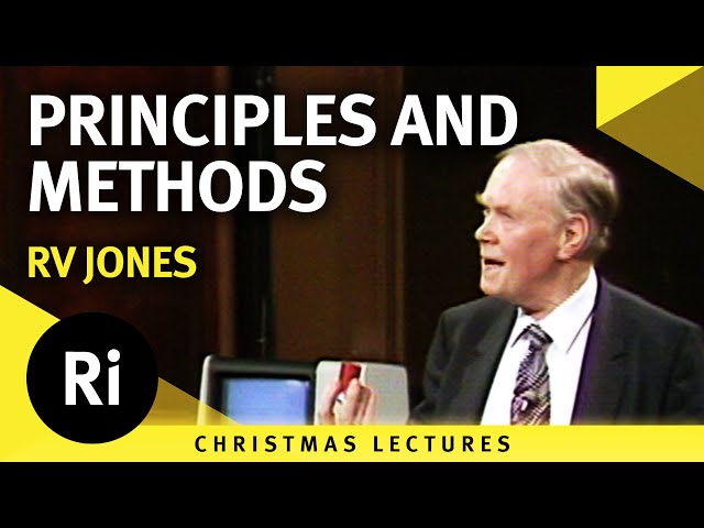 Principles, standards and methods - Reginald Victor Jones' 1981 Christmas Lectures 1/6