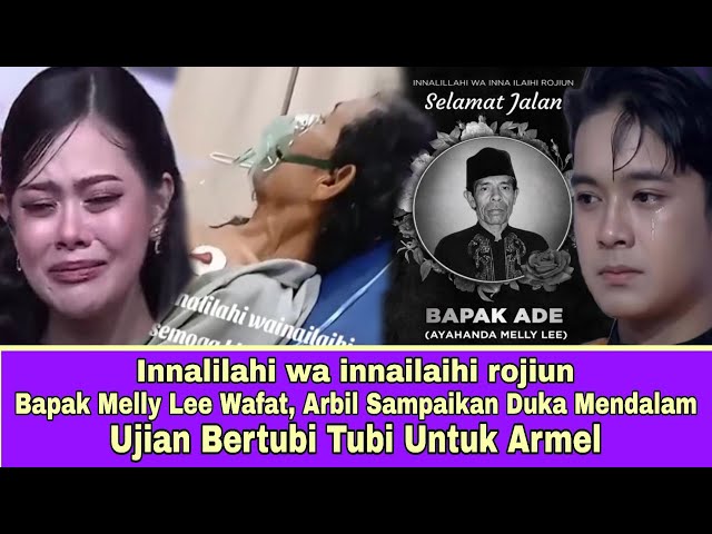 Melly Lee's Father Passes Away, Arbil Expresses Deep Sorrow, A Relentless Trial for Armel