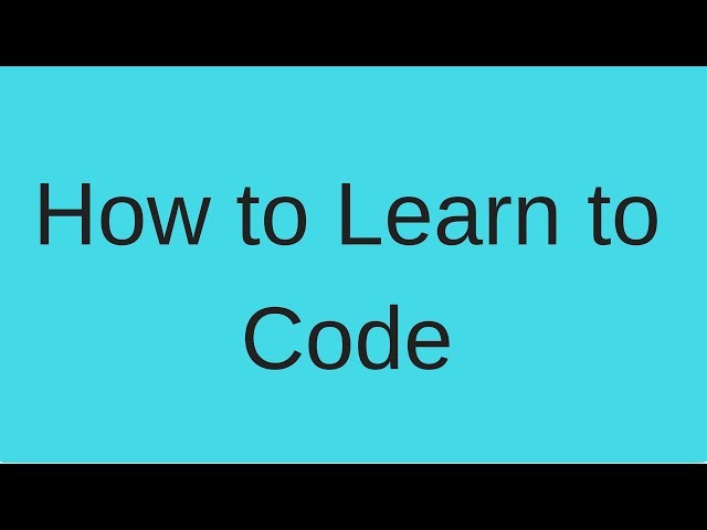 learn how to code: What I wish I knew as a beginner