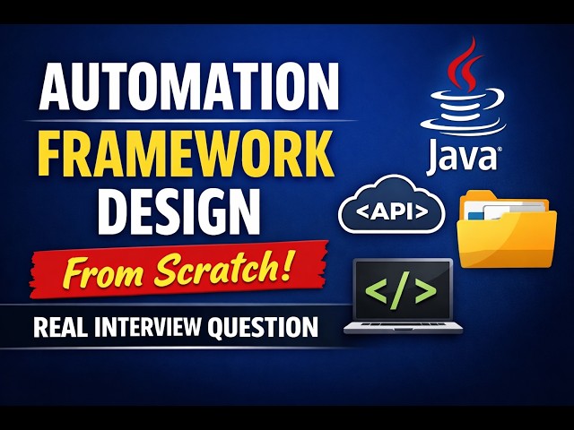 Series 1: Automation Framework Design from Scratch | Real Interview Question