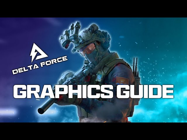 Delta Force Best Graphics Settings for Max FPS & Best Visibility