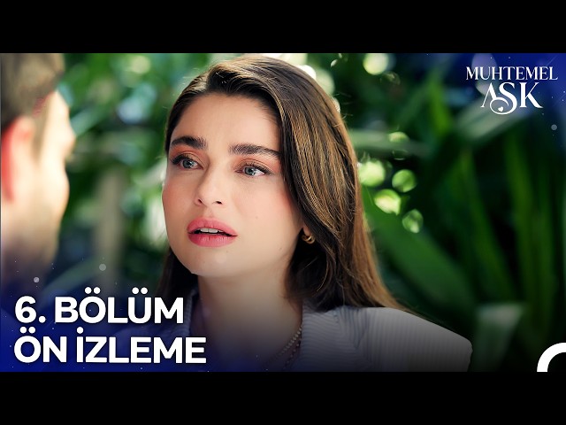 Muhtemel Aşk 6. Bölüm Ön İzleme l ''Git..."
