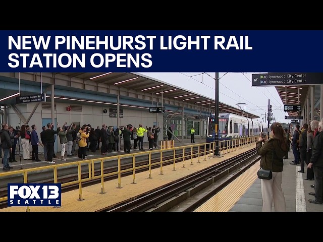 Seattle transportation: Pinehurst light rail station opens | FOX 13 Seattle
