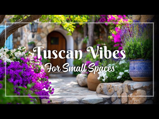 Tuscan Vibes in Tiny Yards 🍷 | Rustic Italian Garden Ideas for Small Spaces