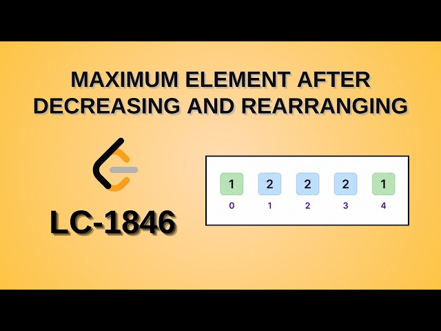 Maximum Element After Decreasing and Rearranging | Leetcode 1846 | Java | Hindi