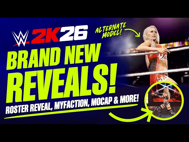WWE 2K26: Brand New Reveals, Roster Reveal Update, MyFaction, Behind The Scenes Footage & More!