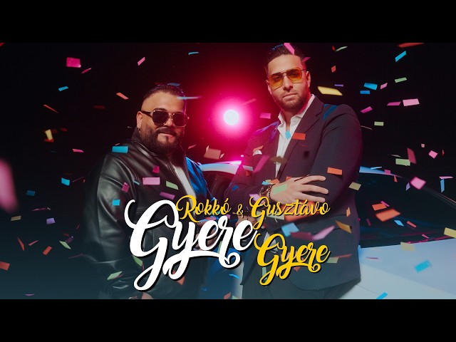 ROKKÓ & BÓDI GUSTÁVO "GYERE" GYERE" (OFFICIAL MUSIC VIDEO)