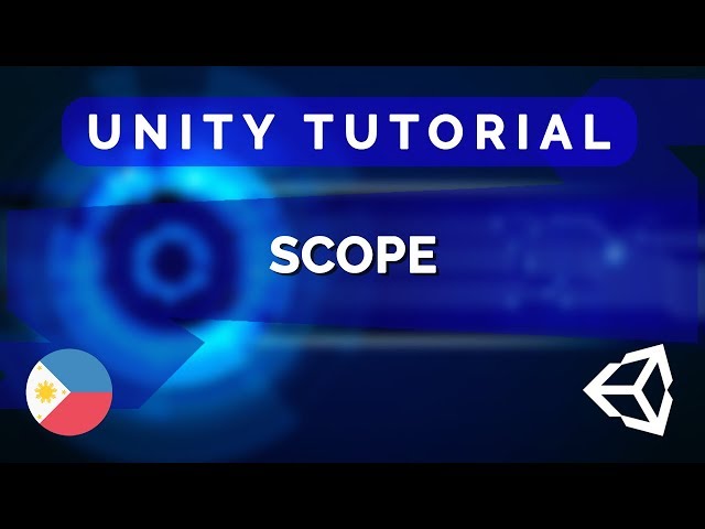 4. Scope - Unity C# Tutorial Tagalog
