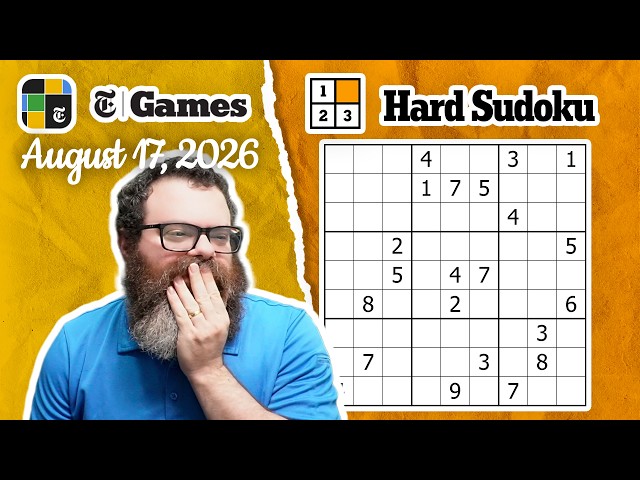 NYT Hard Sudoku Walkthrough | August 17, 2026