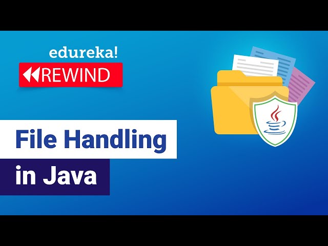 File Handling in Java | Reading and Writing File in Java | Java Training | Edureka Rewind - 2