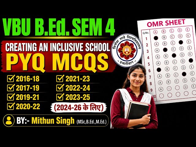 VBU B.ED. SEMESTER 4 PAPER 12 creating an inclusive school  PYQ ALL MCQ | VBU PAPER 12  2024-26 MCQ 