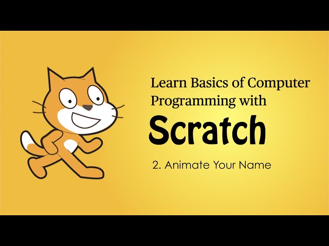 Basics of Coding with Scratch: 2 Animate Your Name