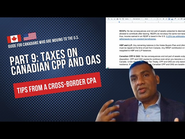 Part 9: Canadian Pension Plan (CPP) and Old Age Security (OAS) Tax Rules (Moving to the US)