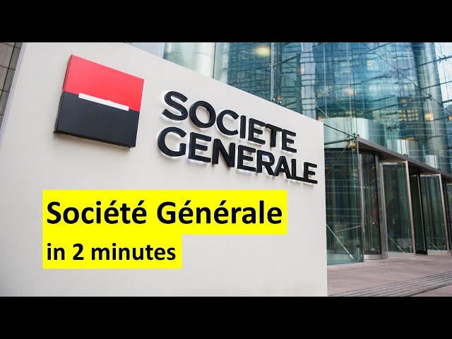 Société Générale in two minutes