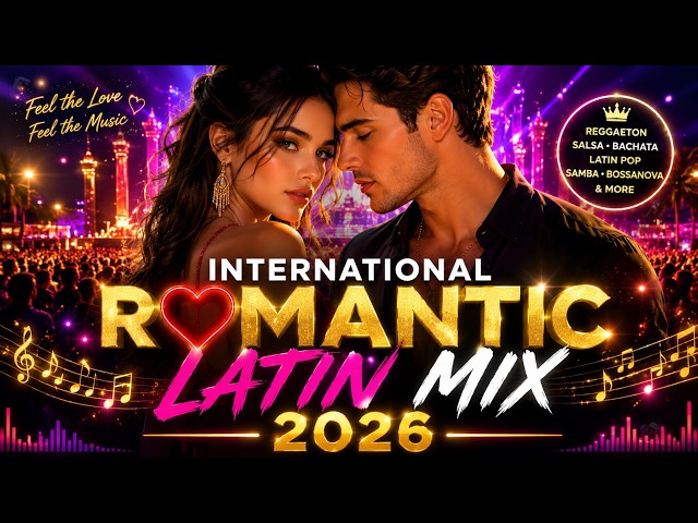 International Romantic Latin Mix 2026