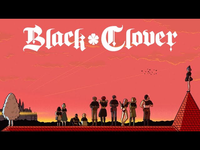 Black Clover - Ending 11 | Answer