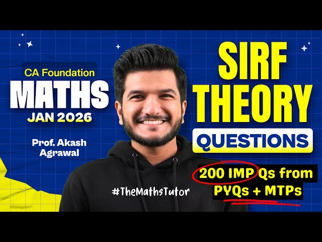 200+ Sirf Theory Questions | CA Foundation Maths | Quantitative Aptitude | Jan 2026 Akash Agrawal
