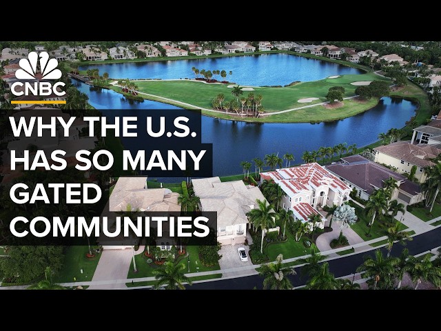 Why Americans Keep Moving Into Gated Communities