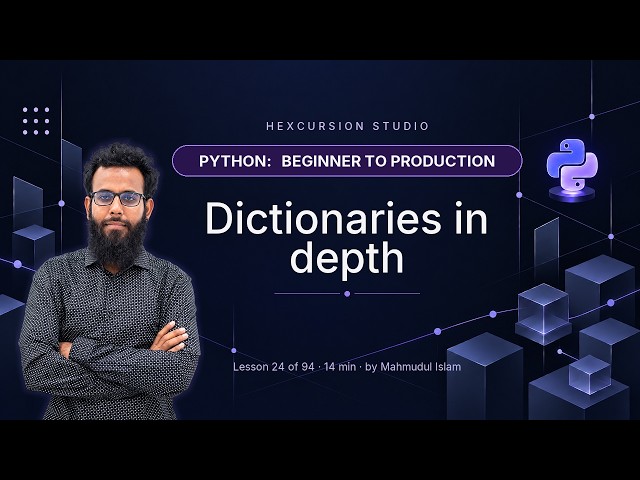 Dictionaries in depth | Python Beginner to Production 24/94
