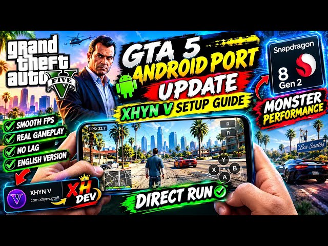 GTA 5 Android Port Update | XHYN V Setup Guide | Snapdragon 8 Gen 2 Monster Performance