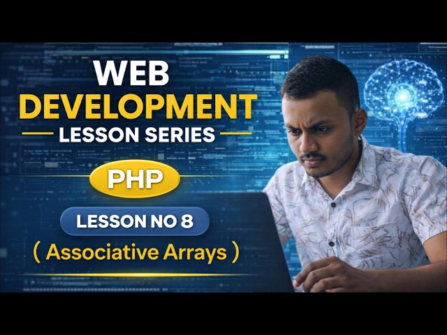 PHP Lesson No - 8  ( Associative Arrays )