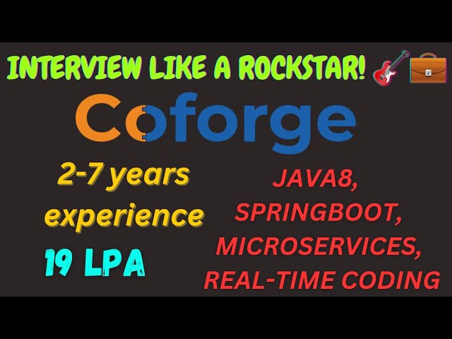 2-7 Years Real-Time Coding Interview | Java | Spring Boot | Microservices | Maven | SQL | Coforge