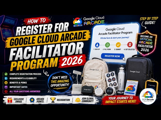 How to Register for Google Cloud Arcade Facilitator Program 2026  Step by Step Guide