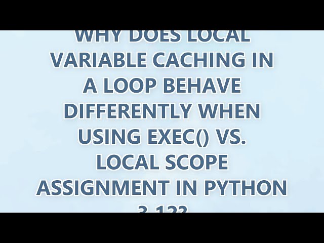 Why does local variable caching in a loop behave differently when using exec() vs. local scope assig