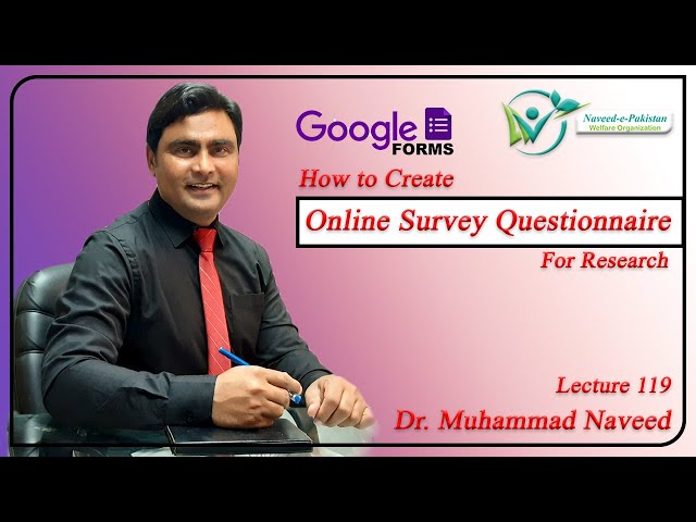 Google Forms | Online questionnaire form for data research | Lecture 119 | Dr. Muhammad Naveed