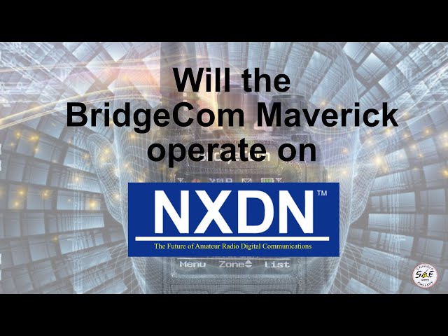 Will the BridgeCom Maverick operate on NXDN?