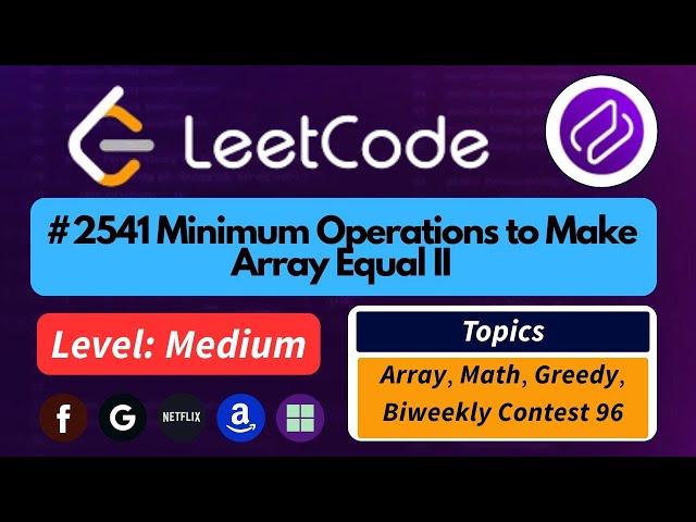 Minimum Operations to Make Array Equal II | Hard Made Easy | Leetcode 2541 | Codehurdle