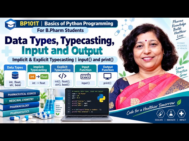 7. Python Data Types, Typecasting, Input & Output | BP101T B.Pharm Python Programming