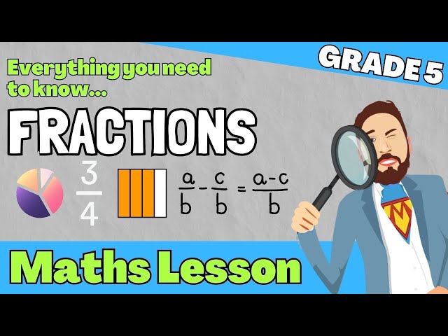 Grade 5 Math Lessons | Fractions | The Maths Guy