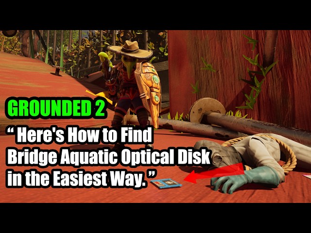 Bridge Aquatic Optical Disk Location in The Map Grounded 2 | How To get Bridge Aquatic optical disk?