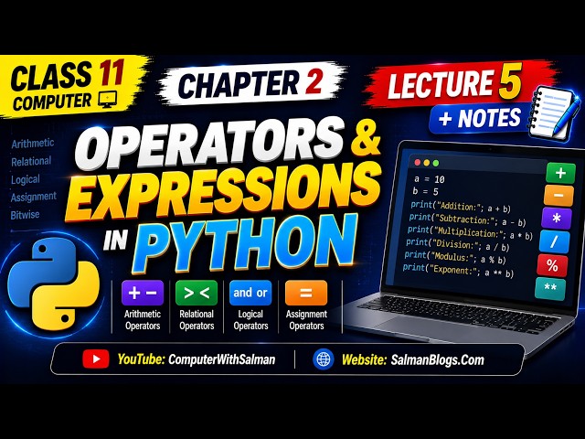 Class 11 Computer Chapter 2 | Operators & Expressions in Python | Lecture 5 + Notes
