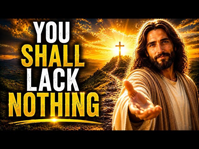 You Shall Lack Nothing | God Message Today | God Message For You Today | God Message Now
