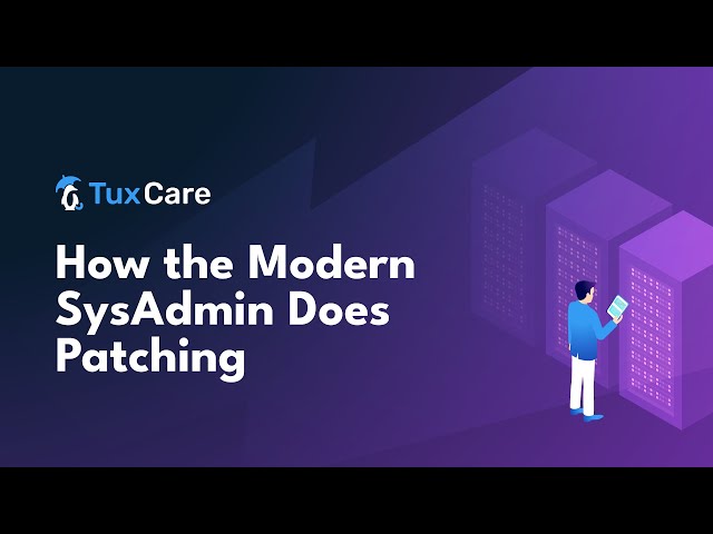 How the Modern SysAdmin Does Patching