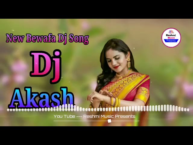 Dilruba Tu Hai Bewafa !! Dj Akash Hindi Bewafa Dj Sad Song gw4 f DAfuQ