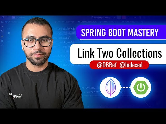 Mastering MongoDB Relationships in Spring Boot: @DBRef Annotation for Seamless Collection Linking!