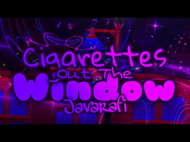 "Cigarettes OT Window" by Javarafi (Unrated Medium Demon) [Geometry Dash]
