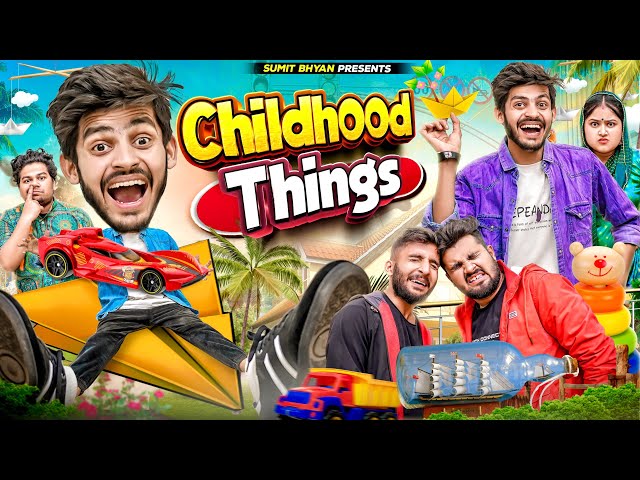 CHILDHOOD THINGS || Sumit Bhyan
