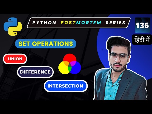 Mathematical Operations for Python sets | Union | Intersection | Difference #136