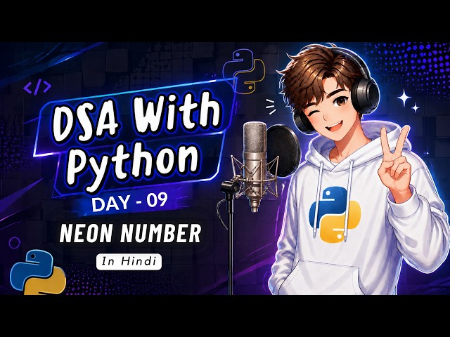 DSA with Python Day 9 | Check Neon Number in Python | Logic Building for Beginners
