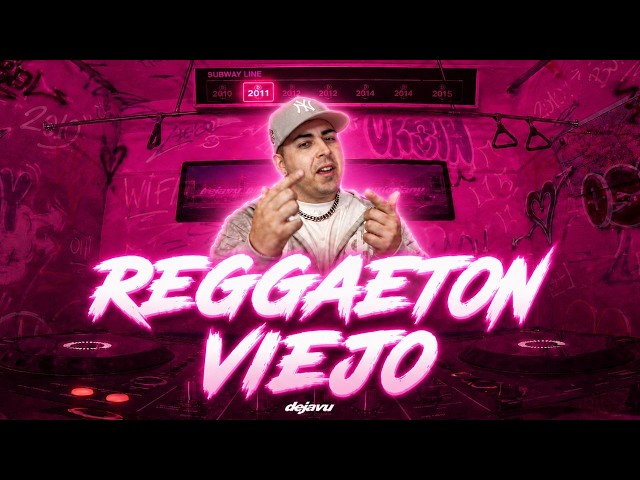 REGGAETON VIEJO Mix 🔥 | DEJAVU 2011