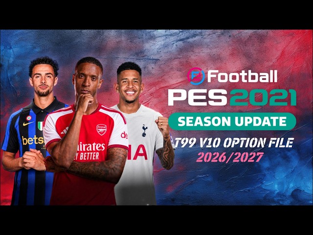 PES 2021 OPTION FILE T99 V10 | PES 2021 SEASON 2026/2027