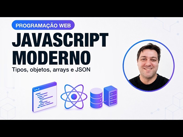 JavaScript moderno: tipos, objetos, arrays e JSON